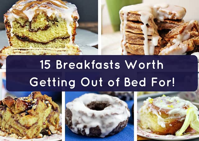 15 Breakfasts worth getting out of bed for including pancakes, coffee cakes, egg bakes and more! Don't miss the lemon rolls!